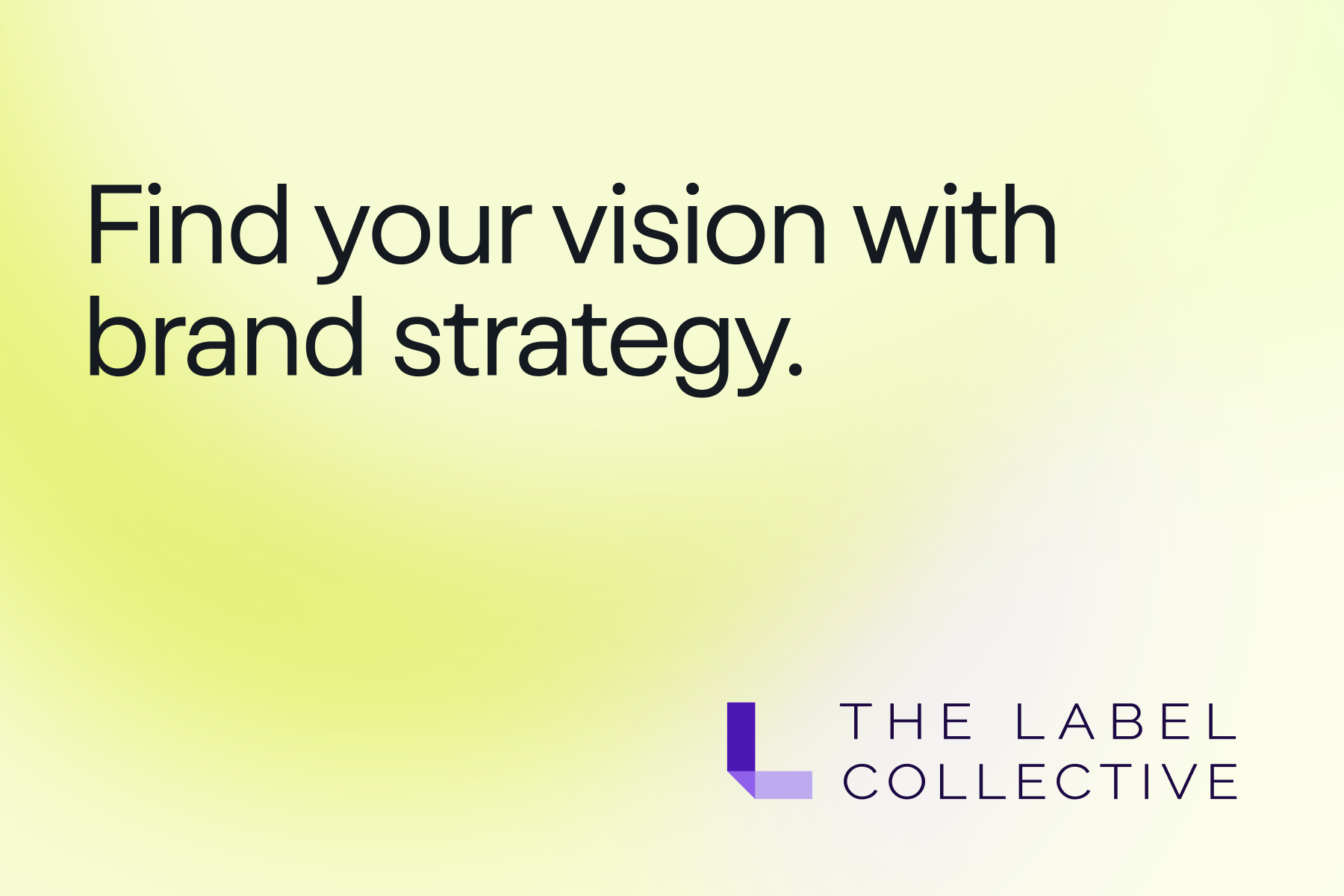 Brand Strategy - The Label Collective